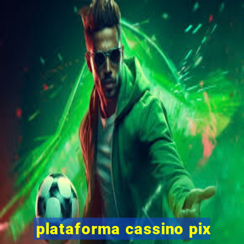 plataforma cassino pix